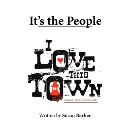 It''s the People: I Love This Town Paperback, Lime Press LLC