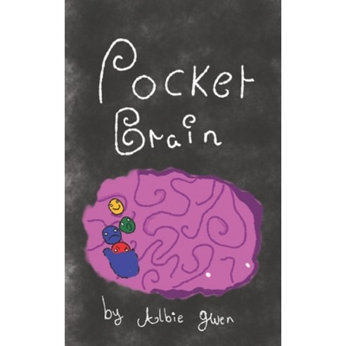 (영문도서) Pocket Brain: a Collection of Poetry from Albie Gwen Paperback, Independently Published, English, 9798547284755