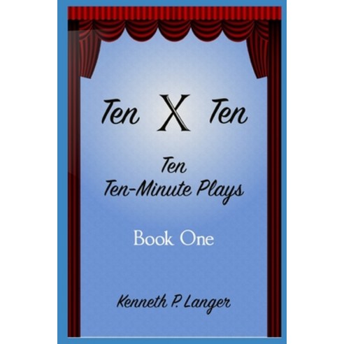(영문도서) Ten By Ten Book One: Ten Ten-Minute Plays Paperback, Brass Bell Books, English, 9781949464474