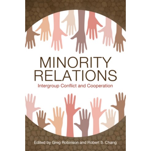 (영문도서) Minority Relations: Intergroup Conflict and Cooperation Paperback, University Press of Mississ..., English, 9781496837950