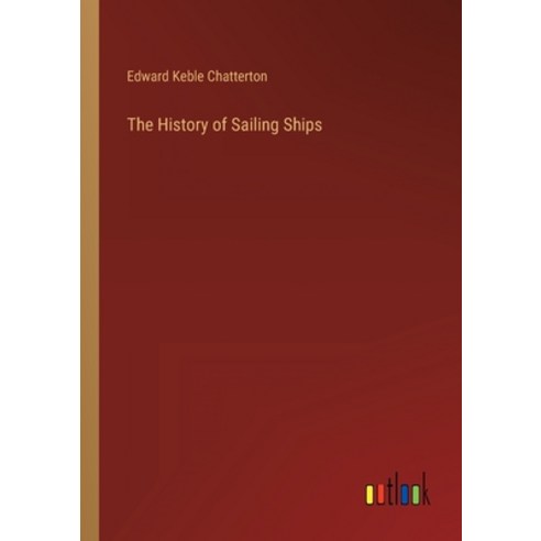 (영문도서) The History of Sailing Ships Paperback, Outlook Verlag, English, 9783368246105