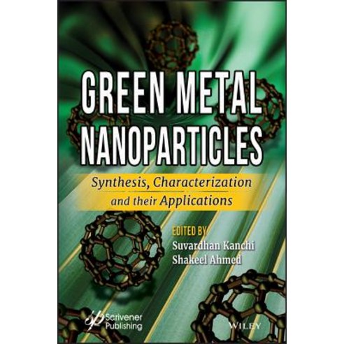 Green Metal Nanoparticles: Synthesis Characterization and Their Applications Hardcover, Wiley-Scrivener