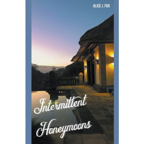 (영문도서) Intermittent Honeymoons Paperback, Alice J. Fox, English, 9798223009658
