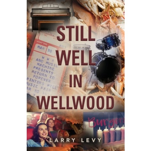 (영문도서) Still Well In Wellwood Paperback, Booklocker.com, English, 9781647197803