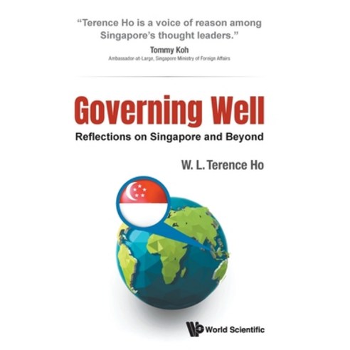 (영문도서) Governing Well: Reflections on Singapore and Beyond Hardcover, World Scientific Publishing..., English, 9789811266317