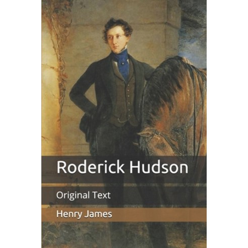 Roderick Hudson: Original Text Paperback, Independently Published