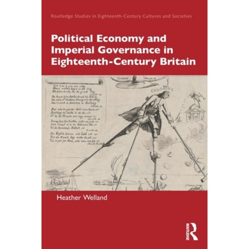 (영문도서) Political Economy and Imperial Governance in Eighteenth-Century Britain Paperback, Routledge, English, 9781032012032