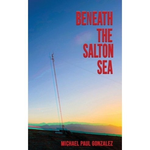 (영문도서) Beneath the Salton Sea Paperback, Perpetual Motion Machine Pu..., English, 9781943720651