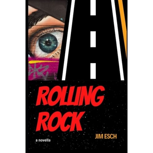 Rolling Rock: a novella Paperback, Independently Published, English, 9798589324525
