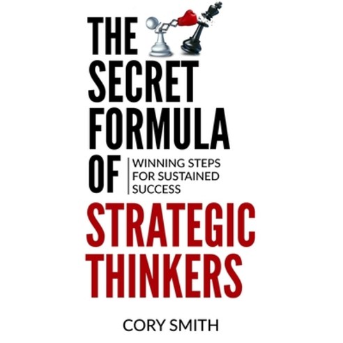(영문도서) The Secret Formula of Strategic Thinkers: Winning Steps for Sustained Success Paperback, Independently Published, English, 9798498933863