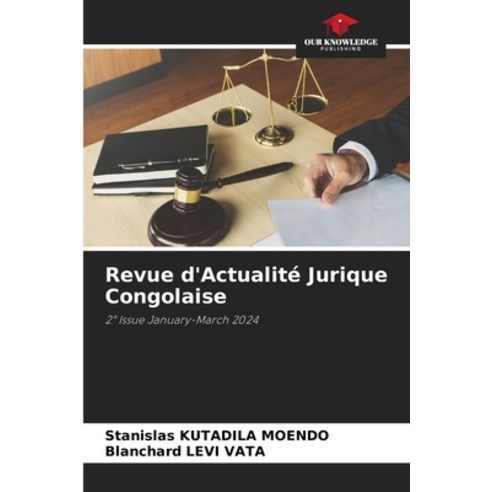 (영문도서) Revue d''Actualité Jurique Congolaise Paperback, Our Knowledge Publishing, English, 9786207151820