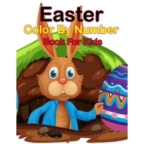 Easter Color By Number For Kids Paperback, Independently Published, English, 9798724579971