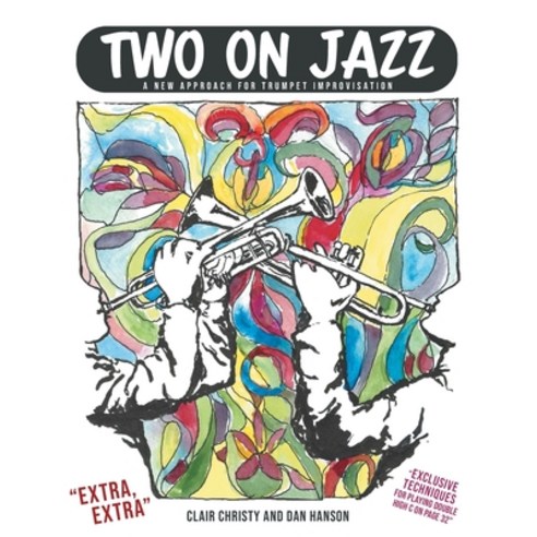 Two on Jazz: A New Approach for Trumpet Improvisation Paperback, Covenant Books