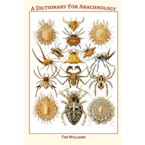 A Dictionary for Arachnology Paperback, Lulu.com, English, 9781716177019
