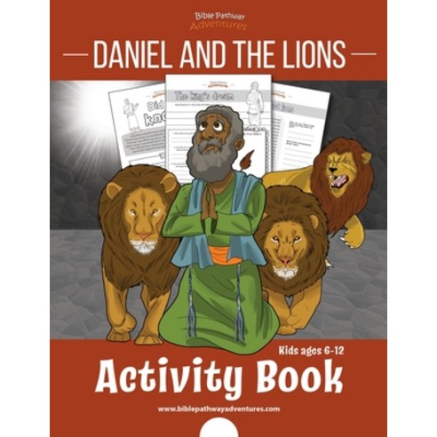 (영문도서) Daniel and the Lions Activity Book: for kids ages 6-12 Paperback, Bible Pathway Adventures, English, 9781989961711