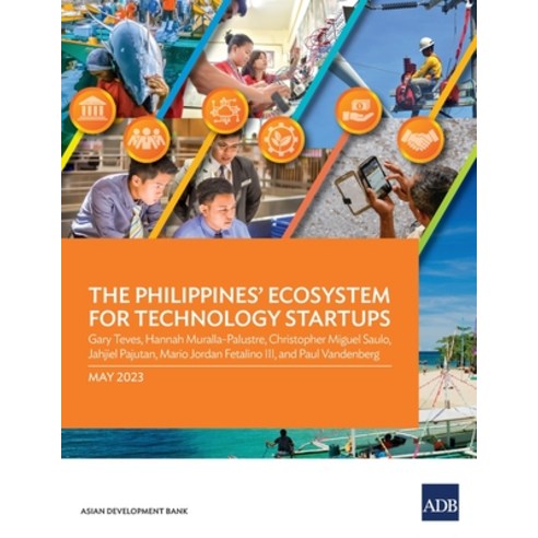 (영문도서) The Philippines'' Ecosystem for Technology Startups Paperback, Asian Development Bank, English, 9789292700997