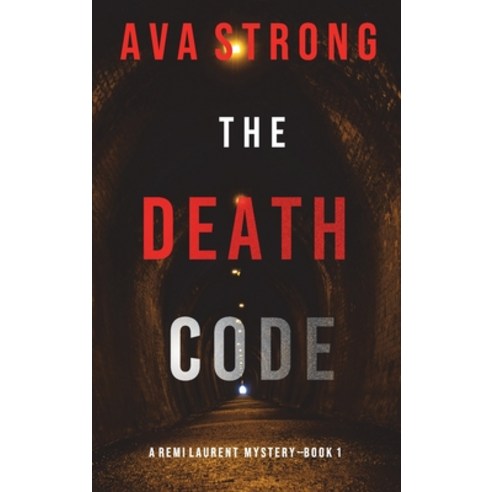 (영문도서) The Death Code (A Remi Laurent FBI Suspense Thriller-Book 1) Hardcover, Ava Strong, English, 9781094392837
