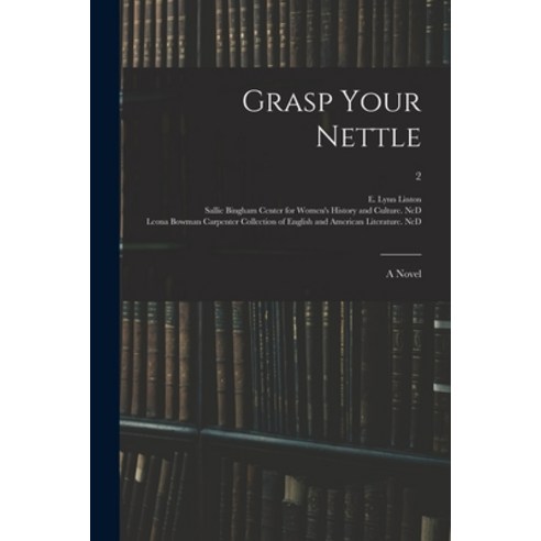 (영문도서) Grasp Your Nettle: a Novel; 2 Paperback, Legare Street Press, English, 9781014620323