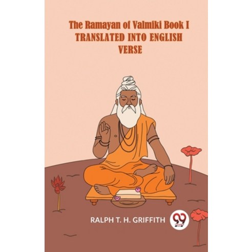 (영문도서) The Ramayan Of Valmiki Book I Translated Into English Verse Paperback, Double 9 Books, 9789359958798