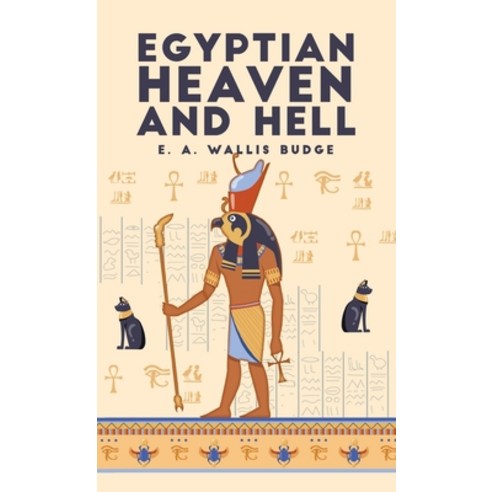 (영문도서) Egyptian Heaven and Hell Volume 1: The Book Am-Tuat Hardcover Hardcover, Lushena Books Inc