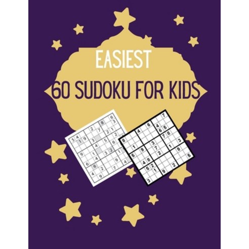 (영문도서) Easiest 60 Sudoku for Kids: Very Easy Sudoku Puzzles For Kids With Solutions Paperback, Independently Published, English, 9798508449551