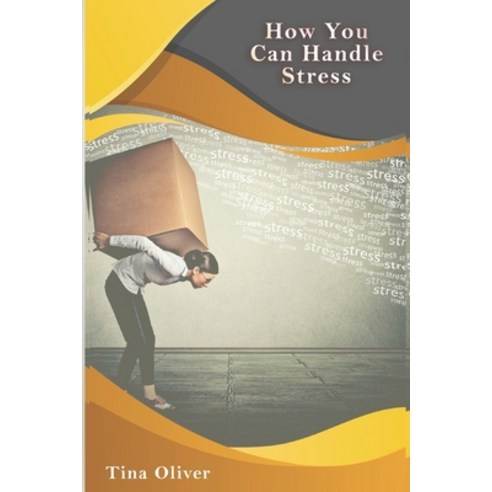 (영문도서) How You Can Handle Stress: Stress Reduction Workbook Stress Management For Life Paperback, Independently Published, English, 9798732189254