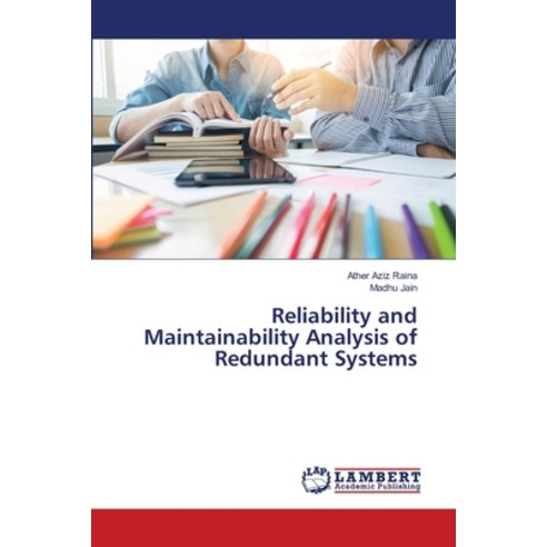 (영문도서) Reliability and Maintainability Analysis of Redundant Systems Paperback, LAP Lambert Academic Publis..., English, 9786203308709