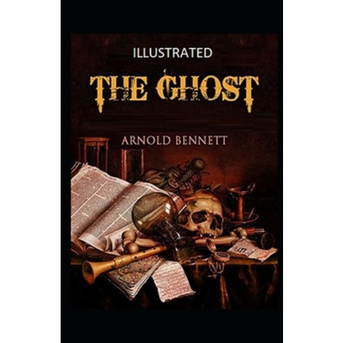 The Ghost Illustrated Paperback, Independently Published, English, 9798700865401