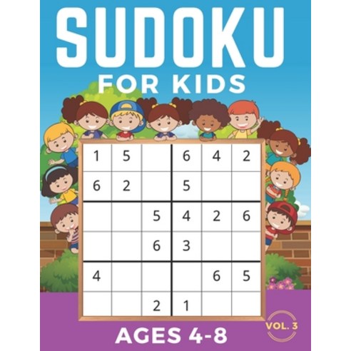 Sudoku For Kids Ages 4-8: Sudoku 6x6 Volume 3 Level: Easy Medium Difficult with Solutions. Hours ... Paperback, Independently Published