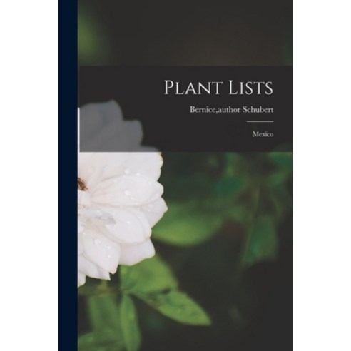 (영문도서) Plant Lists: Mexico Paperback, Hassell Street Press, English, 9781014779335