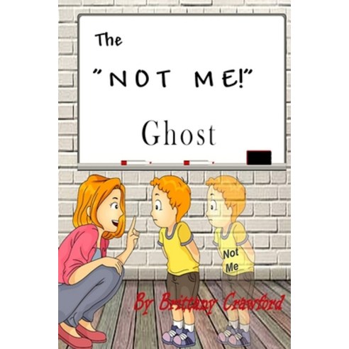 (영문도서) The Not Me Ghost Paperback, Independently Published, English, 9798521760565