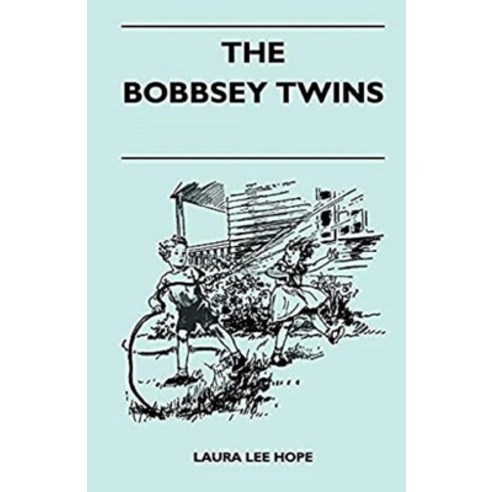 The Bobbsey Twins Illustrated Paperback, Independently Published