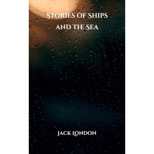 Stories of Ships and the Sea Paperback, Independently Published, English, 9798709685963