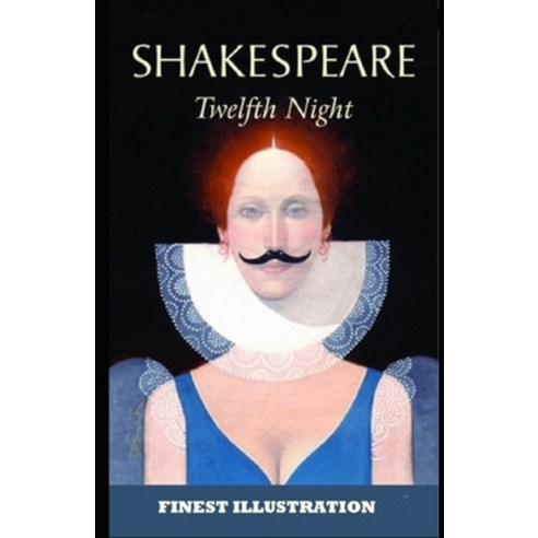(영문도서) Twelfth Night: (Finest Illustration) Paperback, Independently Published, English, 9798419657274