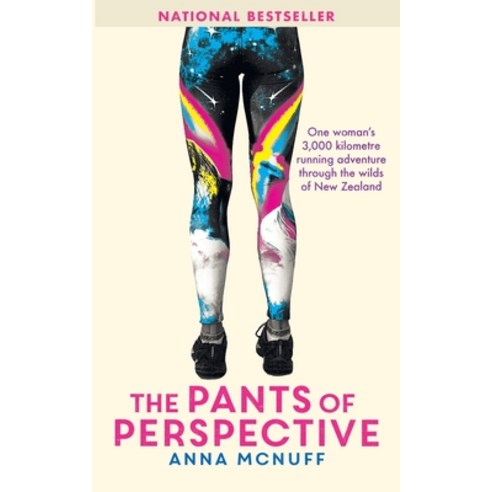 The Pants Of Perspective: One woman''s 3 000 kilometre running adventure through the wilds of New Zea... Paperback, Anna McNuff
