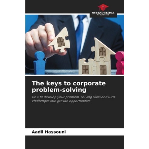 (영문도서) The keys to corporate problem-solving Paperback, Our Knowledge Publishing, English, 9786206469605