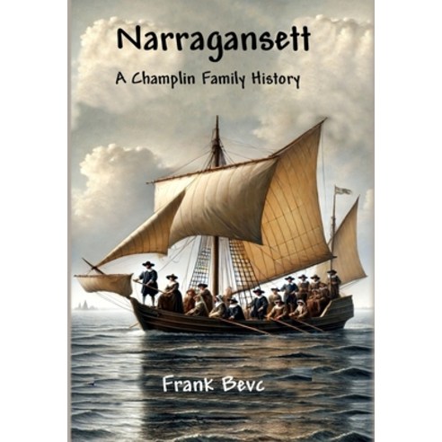 (영문도서) Narragansett - A Champlin Family History Hardcover, Lulu.com, English, 9781300764496