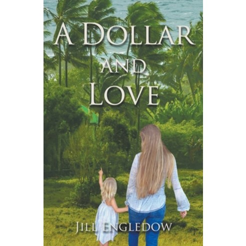 (영문도서) A Dollar and Love Paperback, Maui Island Press, English, 9798985706307