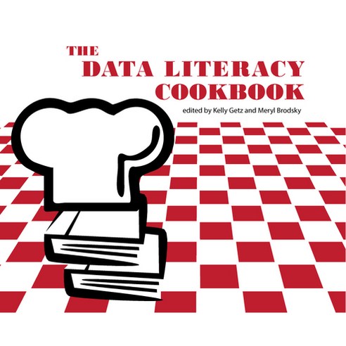 (영문도서) The Data Literacy Cookbook Paperback, Assoc of College & Research..., English, 9780838939253
