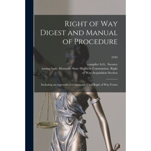 (영문도서) Right of Way Digest and Manual of Procedure: Including an Appendix of Commonly Used Right of ... Paperback, Hassell Street Press, English, 9781014684875
