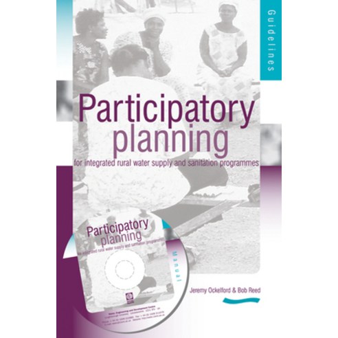 (영문도서) Participartory Planning for Integrated Rural Water Supply and Sanitation Programmes: Guidelin... Paperback, Wedc, English, 9781843800989