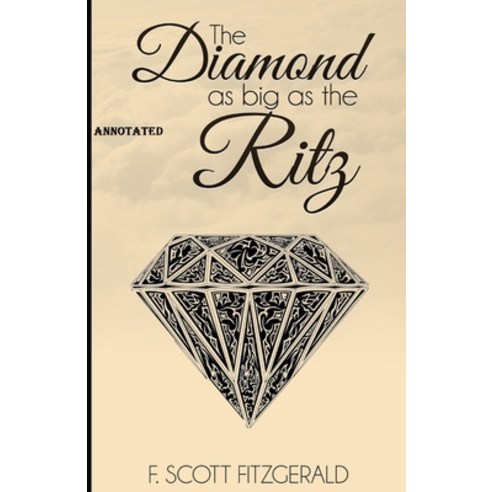 The Diamond as Big as the Ritz annotated Paperback, Independently Published, English, 9798736621262