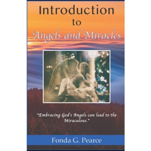 (영문도서) Introduction to Angels and Miracles Paperback, Independently Published, English, 9798497617597