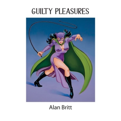 (영문도서) Guilty Pleasures Paperback, Dream Tyger Press, English, 9781737033905
