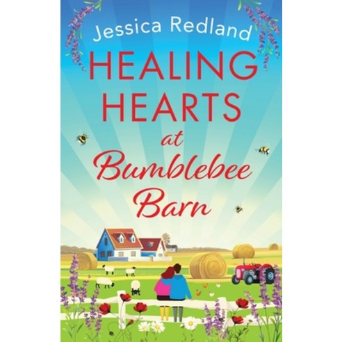 (영문도서) Healing Hearts at Bumblebee Barn Paperback, Boldwood Books Ltd, English, 9781801624558