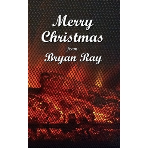 Merry Christmas from Bryan Ray Paperback, Independently Published, English, 9798586152855