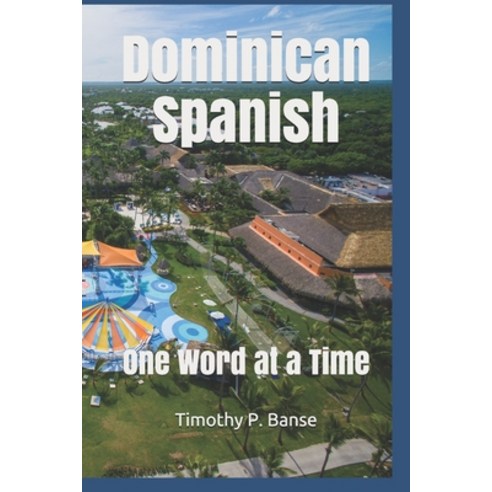 (영문도서) Dominican Spanish: One Word at a Time Paperback, Middle Coast Publishing, In..., English, 9780934523523
