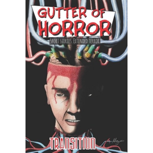(영문도서) Gutter of Horror: Transition Paperback, Independently Published, English, 9781082881374