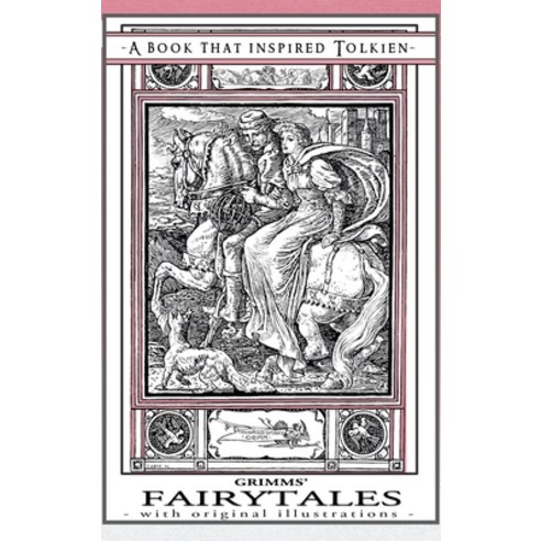 (영문도서) Grimms'' Fairytales - A Book That Inspired Tolkien: With Original Illustrations Hardcover, Quillpen Pty Ltd T/A Leaves..., English, 9780645212945