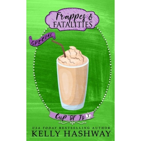 Frappes and Fatalities Paperback, Independently Published, English, 9798657013801